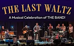 LAST WALTZ – a Musical Celebration of THE BAND- 50th Anniversary Tour