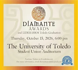 37th Annual Diamante Awards and LIDERAMOS Toledo Graduation
