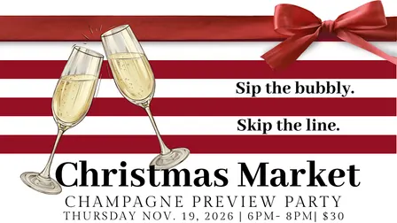2026 Christmas Market: Champagne Preview Party
