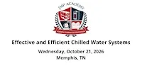 Effective and Efficient Chilled Water Systems