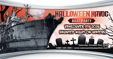 HALLOWEEN HAVOC BOAT PARTY VANCOUVER XIV 2026 | HAUNTED NIGHT ON WATERS
