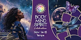Copy of Body Mind Spirit Celebration - Tampa (Nov 14-15)