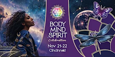 Body Mind Spirit Celebration - Cincinnati Nov 21-22