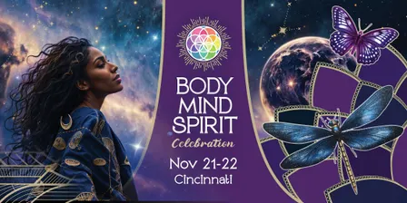 Body Mind Spirit Celebration - Cincinnati Nov 21-22