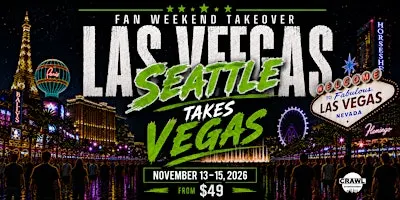 Fan Weekend Takeover: Seattle Takes Las Vegas Nov 13-15