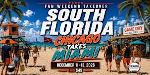 Fan Weekend Takeover: Chicago Takes Miami Dec 11-13