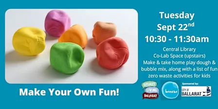 Make Your Own Fun! - Smart Living Ballarat