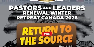 Pastors And Leaders Renewal Winter Retreat Canada 2026