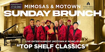 Sunday Brunch! Live at the Nikko! Mimosas, Motown, Top Shelf Classics!