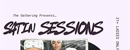 THE GATHERING: SATIN SESSIONS VINYL PARTY WOMEN ONLY 21+ AT VOLTA TX