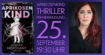 Aprikosenkind  - Judith Merchant - Premieren Thriller - Lesung