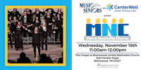 Music for Seniors Free Daytime Concert w/ Metro Nashville Chorus