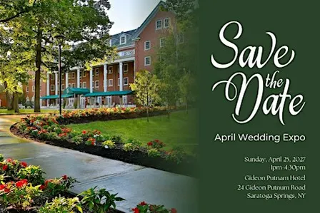 April Wedding Expo in Saratoga Springs, New York - April 2027