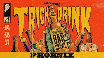 Trick or Drink: Phoenix Halloween Bar Crawl (3 Days)