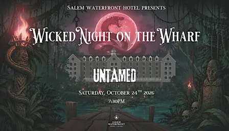 Wicked Night On The Wharf: UNTAMED