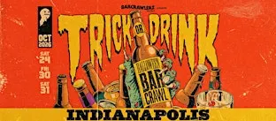 Trick or Drink: Indianapolis Halloween Bar Crawl (3 Days)