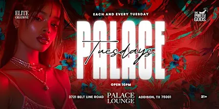 PALACE TUESDAYS