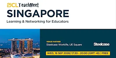 21CL Singapore Teachmeet