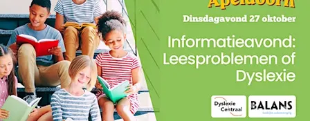 Informatieavond: Leesproblemen of Dyslexie