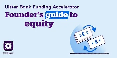 Fund Your Business Your Way: Founder’s Guide to Equity