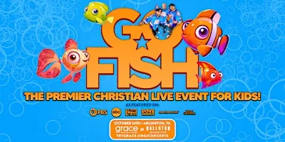 Go Fish: The Premier Christian Live Event For Kids!