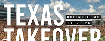 Texas Takeover - Texas Football vs. Missouri (RSVP thru idonate link)