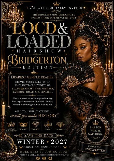 LOCD & LOADED HAIR SHOW “BRIDGERTON EDITION”