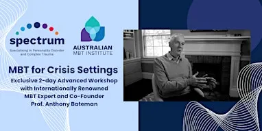MBT for Crisis Settings with Prof. Anthony Bateman 2-day Advanced Workshop