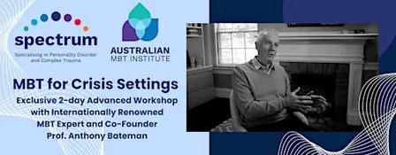 MBT for Crisis Settings with Prof. Anthony Bateman 2-day Advanced Workshop