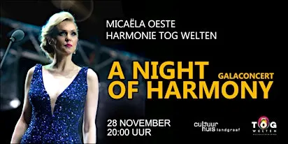 A Night of Harmony - galaconcert TOG Welten en Micaela Oeste