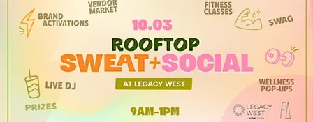 Rooftop Sweat + Social at Legacy West