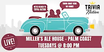 General Knowledge Trivia at Miller's Ale House Palm Coast  $100 in prizes!