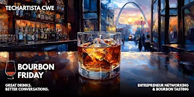 Bourbon Friday // Networking & Bourbon Tasting