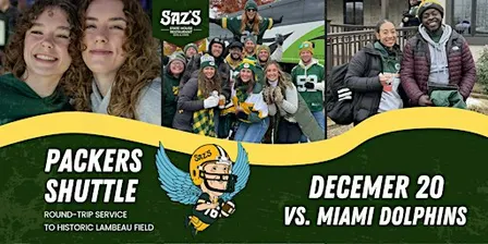 Saz's Shuttle to Lambeau - Green Bay Packers v. Miami Dolphins 12/20/26