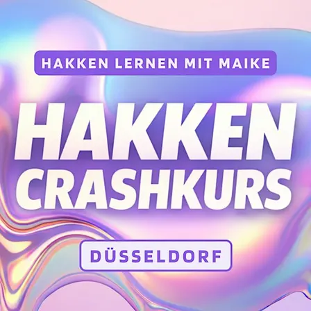 Hakken Crashkurs - Hakken Lernen mit Maike | @Düsseldorf