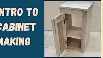 Intro To Cabinet Making