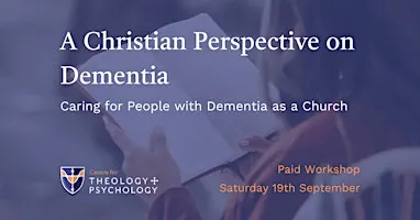 A Christian Perspective on Dementia - In Person Workshop