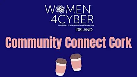 Women4Cyber Ireland Community Connect | Cork