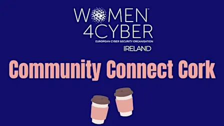 Women4Cyber Ireland Community Connect | Cork