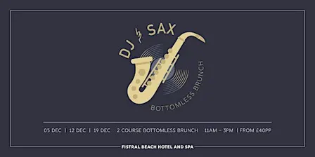 Festive DJ and Sax Bottomless Brunch | Saturday 5th December 2026