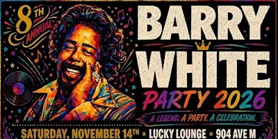 8th Annual Barry White Birthday Party - Galveston Island