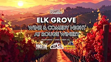 Wine & Comedy Night at Rouge Winery - Elk Grove