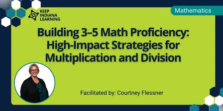 Building 3-5 Math Proficiency: Strategies for Multiplication & Division