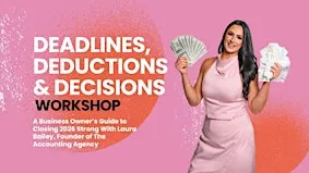 Deadlines, Deductions & Decisions