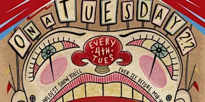 On a TUESDAY!? A New Orleans Variety Show!