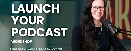 Launch Your Podcast Workshop