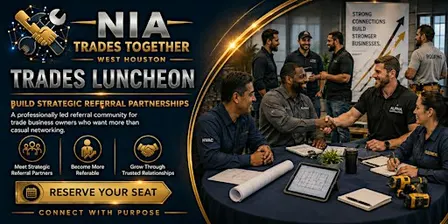 NIA | Trades Together - West Houston: Build Strategic Referral Partnerships