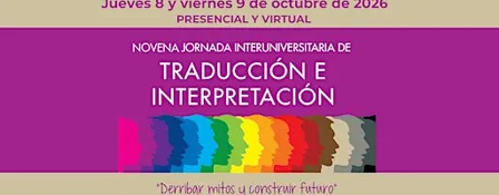NOVENA JORNADA INTERUNIVERSITARIA DE TRADUCCIÓN E INTERPRETACIÓN