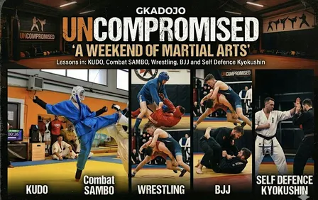 GKA DOJO: UNCOMPROMISED 'WEEKEND of MARTIAL ARTS'