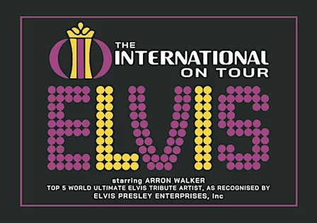ELVIS, The International on Tour!